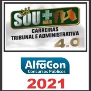 SOU MAIS 4.0 – Carreiras Administrativa e Tribunal - ALFACON - Rateio - Tribunais TRT TJ TST STF tribunais carreira tribunais administrativo
