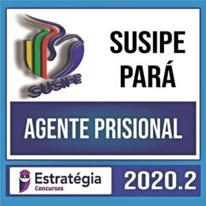 SUSIPE PA 2020 – Agente Prisional - ESTRATEGIA - Rateio Policia Penal Para