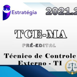 TCE-MA (Técnico de Controle Externo - TI) Pacote - 2021 Estrat (Pré-Edital)