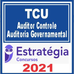 TCU (Auditoria Governamental) Estratégia 2021