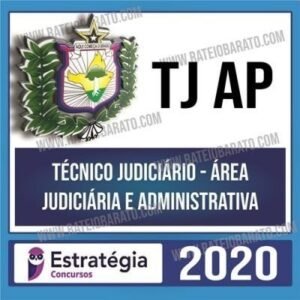 TJ AP 2020 – Técnico Judiciário – Área Judiciária e Administrativa - ESTRATÉGIA - Rateio TJAP Amapa