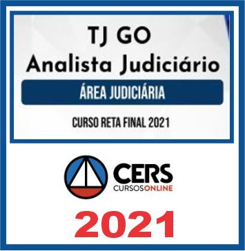 TJ GO (Analista Judiciário) Reta Final – Cers 2021