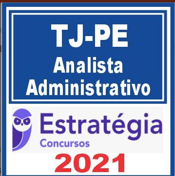 TJ PE (Analista – Área Administrativa) Estratégia 2021 TJPE