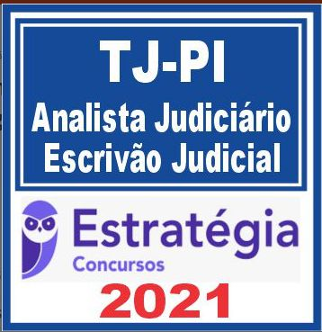 TJ PI (Analista Judiciário – Escrivão Judicial) Estratégia 2021 TJPI
