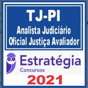 TJ PI (Analista Judiciário – Oficial de Justiça Avaliador) Estratégia 2021 TJPI