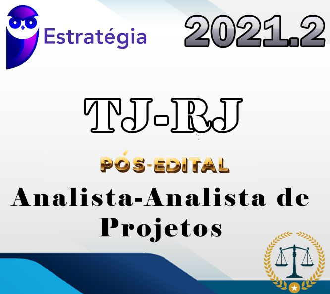 TJ-RJ (Analista-Analista de Negócios) (Pós-Edital) – Estrategia 2021.2 - TJRJ Rio de Janeiro