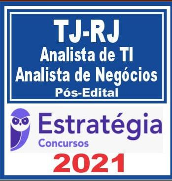TJ RJ (Analista de TI – Analista de Negócios) Pós Edital – Estratégia 2021 - Rateio TJRJ Rio de Janeiro Tribunal PosEdital