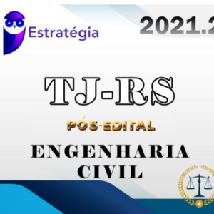 TJ RS - Analista Judiciario -Engenharia Civil - PÓS EDITAL - ESTRATEGIA 2021 .2