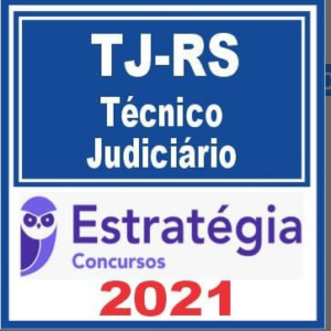 TJ RS (Técnico Judiciário) Estratégia 2021