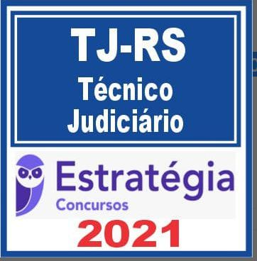 TJ RS (Técnico Judiciário) Estratégia 2021