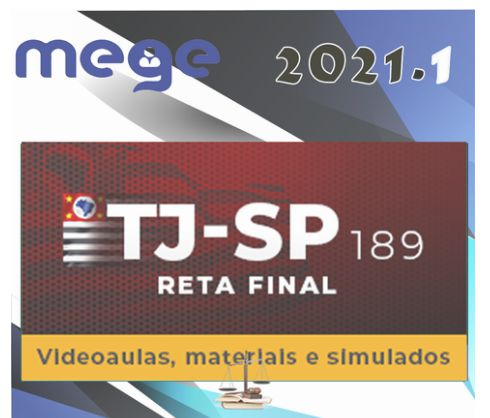 TJ-SP - Tribunal de Justiça de São Paulo - Juiz Substituto - Reta Final - Mege 2021 - TJSP - RATEIO MAGISTRATURA