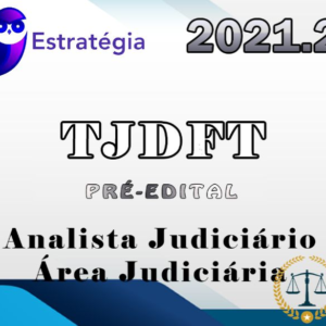 TJDFT (Analista Judiciário – Área Judiciária) Pre Edital – Estrategia 2021
