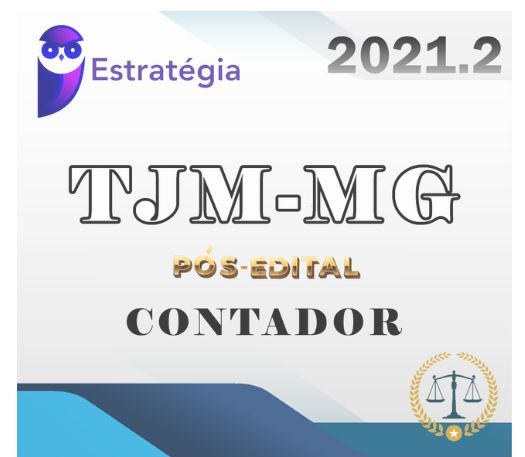 TJM-MG (Contador) - ESTRATEGIA 2021 (Pós-Edital) Tribunal de Justiça Militar de Minas Gerais RATEIO TJMMG
