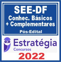 SEE DF (Pacote Conhecimentos Básicos + Complementares) Pós Edital – Estratégia 2022