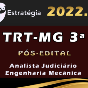 TRT-MG 3ª Região (Analista Judiciário -Engenharia Mecânica) Estrategia 2022 (Pós-Edital) - Rateio Trt Minas Gerais MG Trt3 Tribunal Trtabalhista