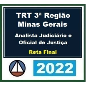 TRT 3ª Região (MG) Analista Judiciário e Oficial de Justiça - Reta Final (CERS 2022.2) TRT3 - TRT MG