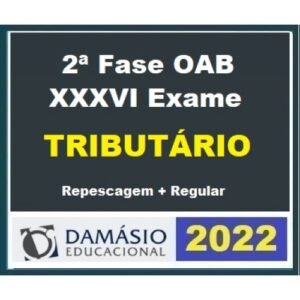 2ª Fase OAB XXXVI (36º) Exame - Direito Tributário (DAMÁSIO 2022.2) - Curso Repescagem + Curso Regular