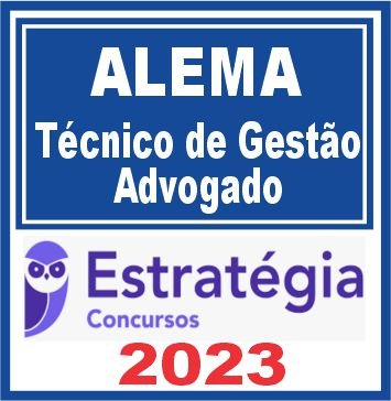 ALEMA (Técnico de Gestão Administrativa – Advogado) Estratégia 2023