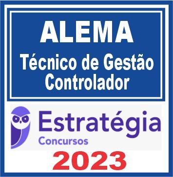 ALEMA (Técnico de Gestão Administrativa – Controlador) Estratégia 2023