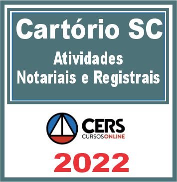Cartório SC (Atividades Notariais e Registrais) Reta Final – Cers 2022