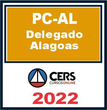 PC AL (Delegado) Reta Final – Cers 2022