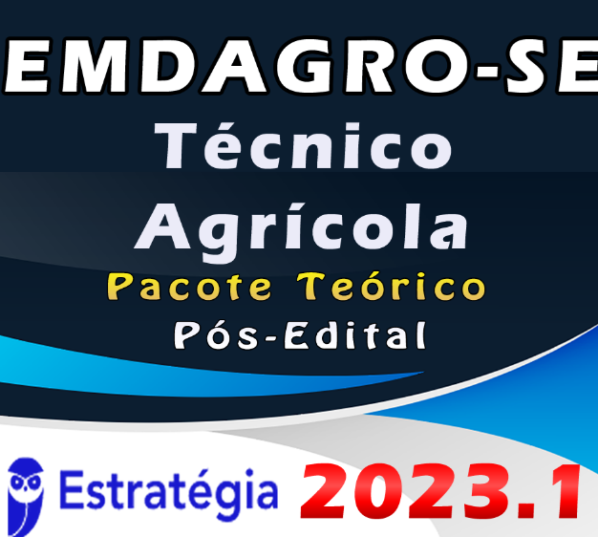 EMDAGRO-SE (Técnico Agrícola) Pacote Completo – ESTRATEGIA 2023 (Pós-Edital)
