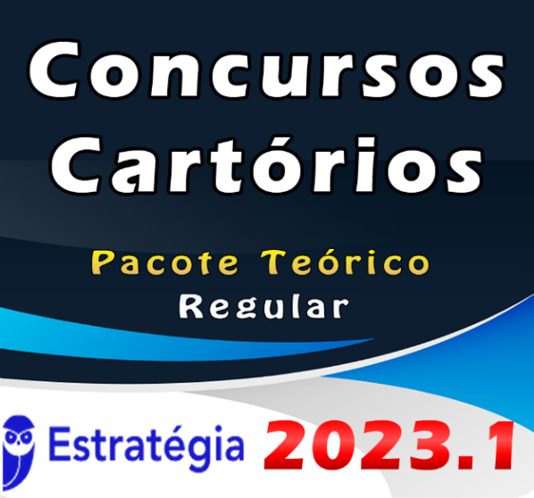 Concursos Cartórios – Pacote Teórico – ESTRATEGIA 2023 (Regular)