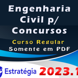 Engenharia Civil p/ Concursos – Curso Regular (Somente em PDF) – ESTRATEGIA 2023