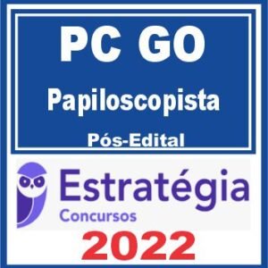 PC GO (Papiloscopista) Pós Edital – Estratégia 2022
