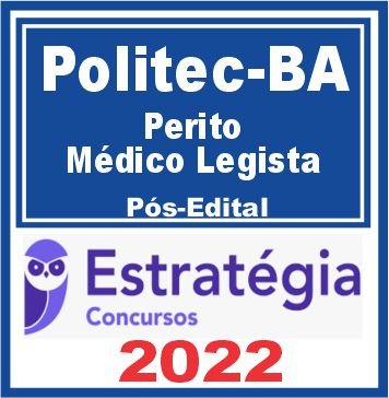 POLITEC BA (Perito – Médico Legista) Pós Edital – Estratégia 2022
