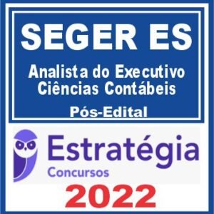 SEGER ES (Analista do Executivo – Ciências Contábeis) Pós Edital – Estratégia 2022