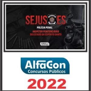 SEJUS ES (INSPETOR) ALFACON 2022