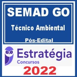 SEMAD GO (Técnico Ambiental) Pós Edital – Estratégia 2022