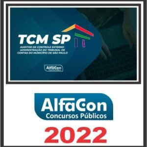TCM SP (AUDITOR DE CONTROLE EXTERNO – ADMINISTRAÇÃO) ALFACON 2022