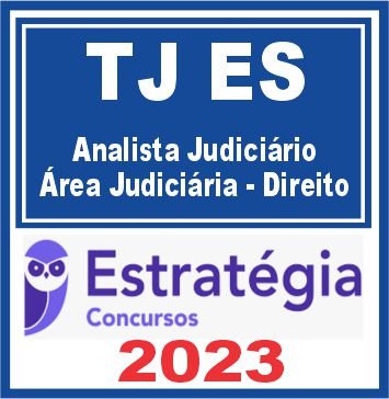TJ ES (Analista Judiciário – Área Judiciária – Direito) Estratégia 2023
