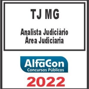 TJ MG (ANALISTA JUDICIÁRIO ÁREA JUDICIÁRIA) ALFACON 2022