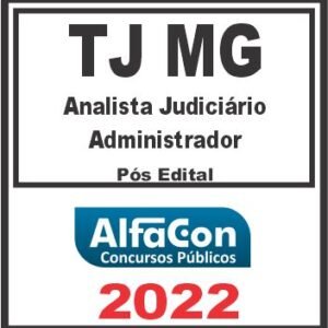 TJ MG (ANALISTA JUDICIÁRIO – ADMINISTRADOR) PÓS EDITAL – ALFACON 2022