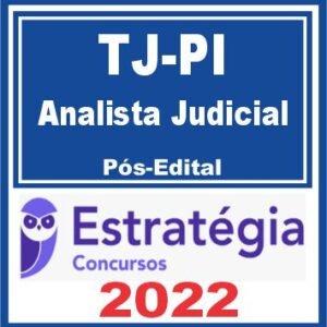 TJ PI (Analista Judiciário – Analista Judicial) Pós Edital – Estratégia 2022