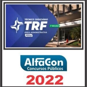 TRF 1 (TÉCNICO JUDICIÁRIO – ADMINISTRATIVA) ALFACON 202