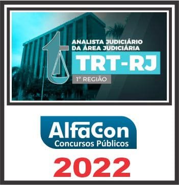 TRT RJ (ANALISTA JUDICIÁRIO ÁREA JUDICIÁRIA) ALFACON 2022