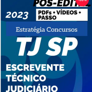 TJ SP Escrevente Judiciário Pós-edital 2023 - Estratégia Concursos - Teorico + Passo + Simulados - Rateio PósEdital TJSP Tribunal São Paulo Pos Edital