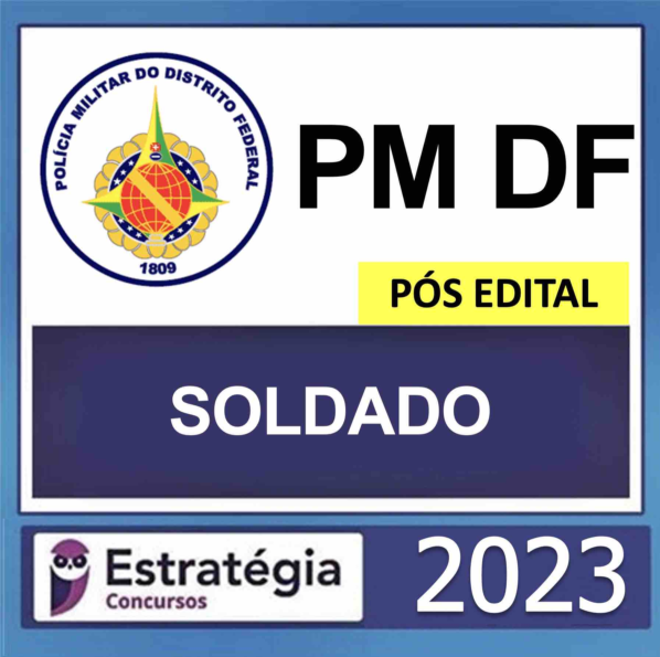 PM DF – PÓS EDITAL – (SOLDADO) – ESTRATÉGIA 2023 - Rateio Policia Militar Posedital Brasilia Distrito Federal Soldado 2023 Pos Edital
