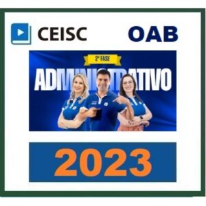 2ª Fase OAB XXXVII (37º) Exame - Direito Administrativo (CEISC 2023) - Curso Regular + Repescagem