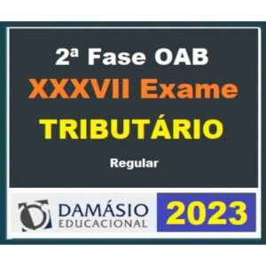 2ª Fase OAB XXXVII (37º) Exame - Direito Tributário (DAMÁSIO 2023) - Curso Regular