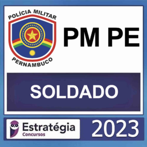PM PE – (SOLDADO) – ESTRATÉGIA 2023