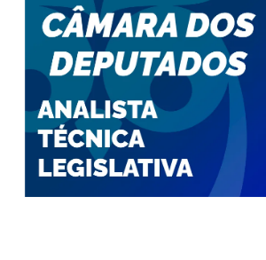 Câmara dos Deputados Analista Técnica Legislativa 2023 Pré-Edital
