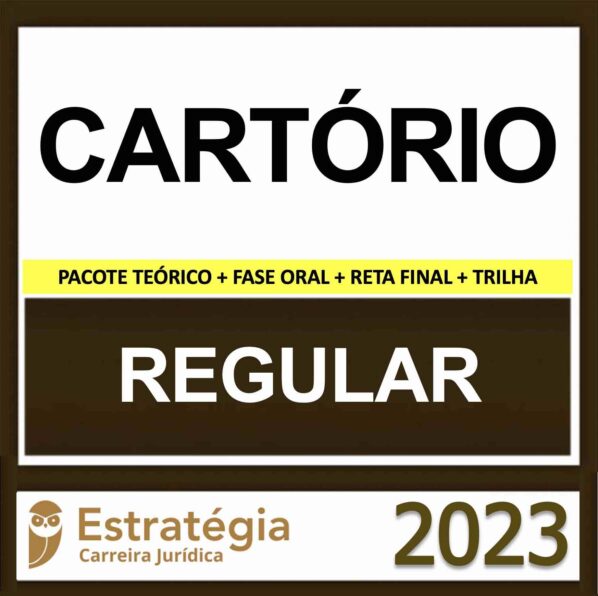 CARTÓRIO – (REGULAR) – ESTRATÉGIA 2023