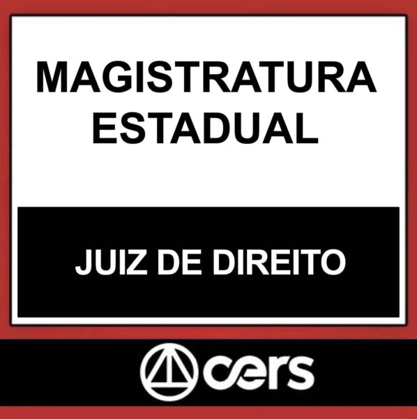 MAGISTRATURA ESTADUAL – (JUIZ DE DIREITO) – CERS 2023