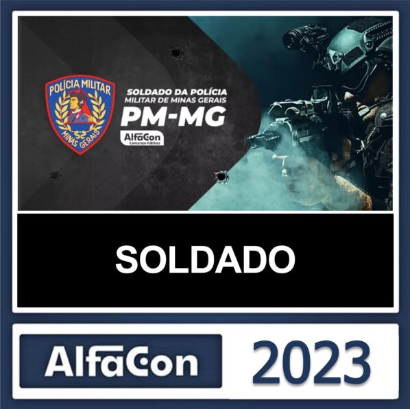 PM MG – PÓS EDITAL – ( SOLDADO ) – ALFACON 2023