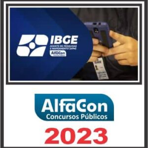 IBGE (AGENTE DE PESQUISAS E MAPEAMENTO) PÓS EDITAL – ALFACON 2023